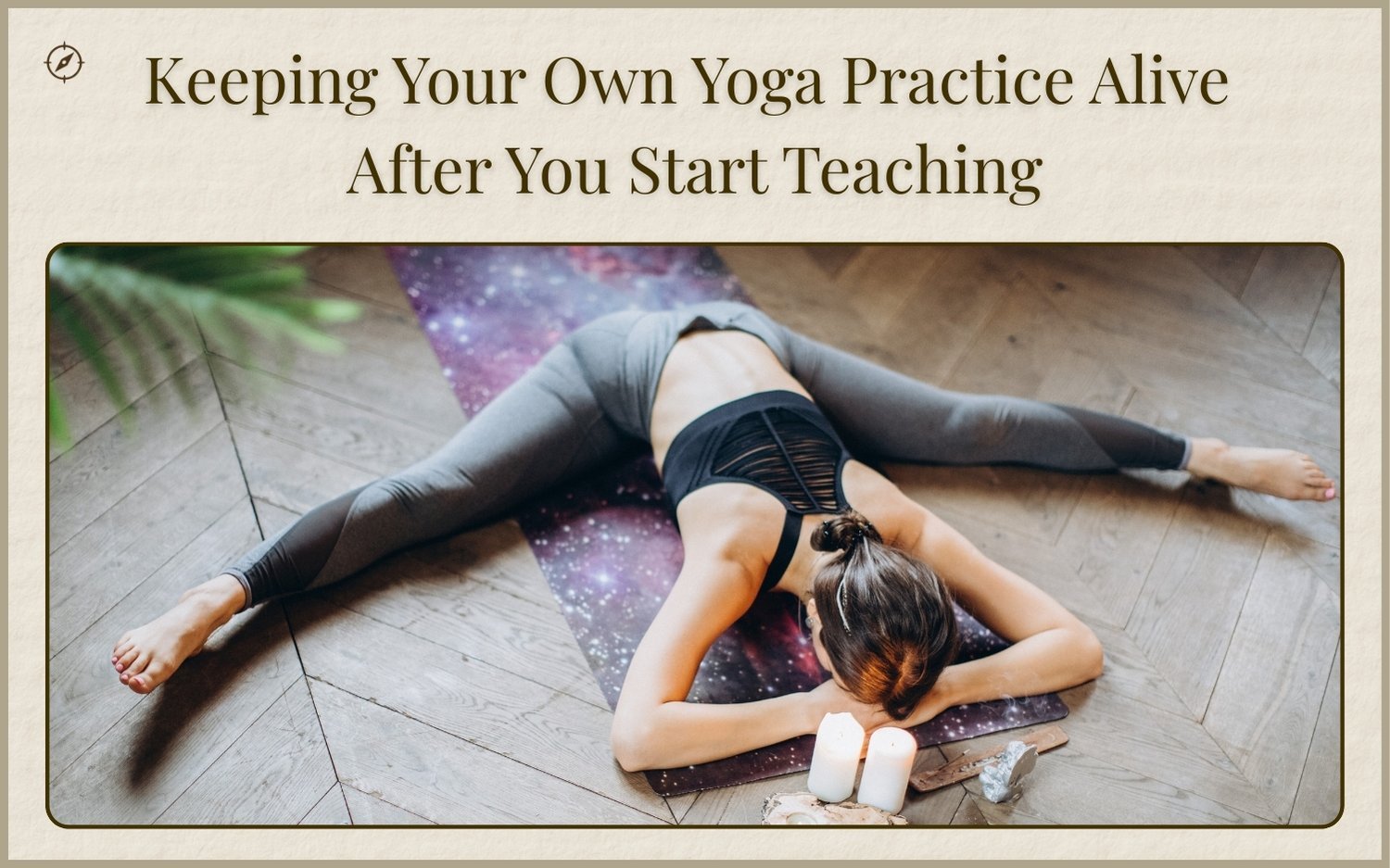 keeping-your-yoga-practice-alive-hero Yoga teacher in a wide forward fold on a mat with candles, focusing on personal practice.